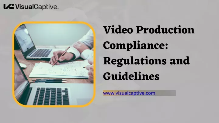 video production compliance regulations