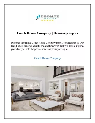 Coach House Company  Deomaxgroup.ca