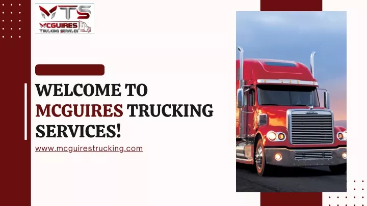 welcome to mcguires trucking services