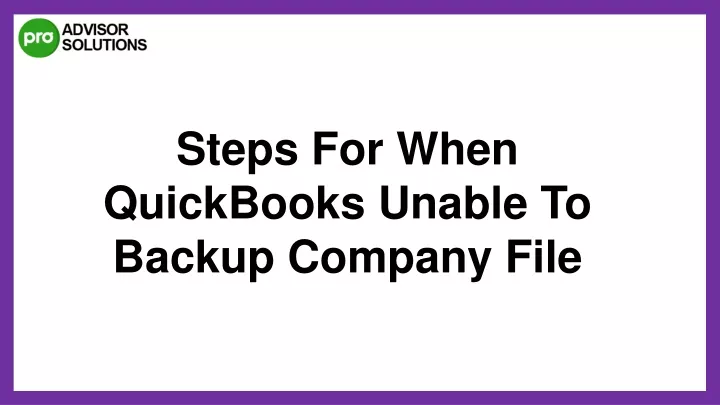 steps for when quickbooks unable to backup