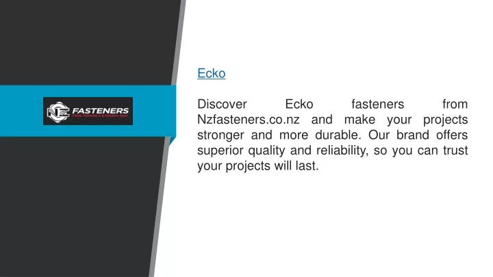 ecko discover ecko fasteners from nzfasteners
