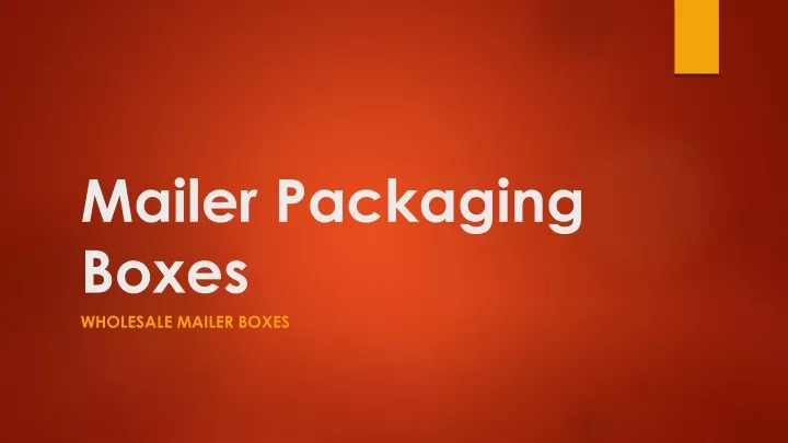 mailer packaging boxes