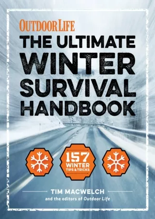 [READ DOWNLOAD] The Ultimate Winter Survival Handbook: 157 Winter Tips & Tricks