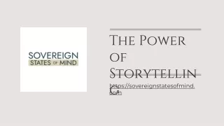 The Power of Storytelling - sovereignstatesofmind.com