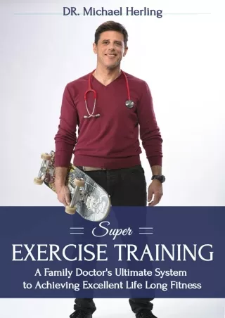 Read ebook [PDF] Super Exercise Training: A family doctor's ultimate system to a