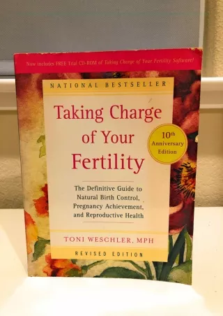 Read ebook [PDF] Taking Charge of Your Fertility, 10th Anniversary Edition: The