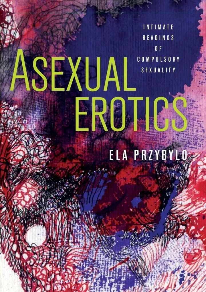 asexual erotics intimate readings of compulsory