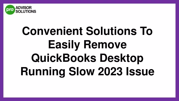 convenient solutions to easily remove quickbooks