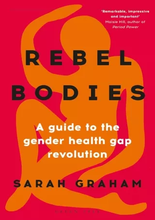 [PDF READ ONLINE] Rebel Bodies: A guide to the gender health gap revolution epub
