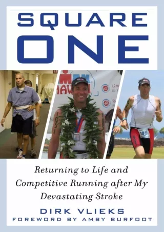 [READ DOWNLOAD] Square One: Returning to Life and Competitive Running after My D