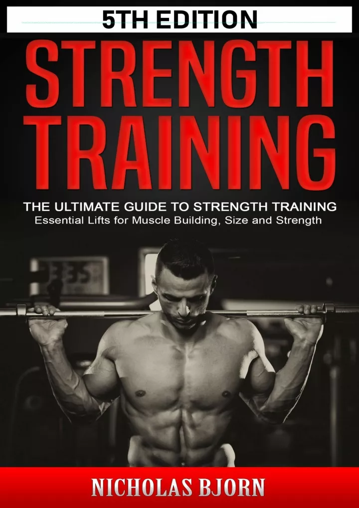 strength training the ultimate guide to strength