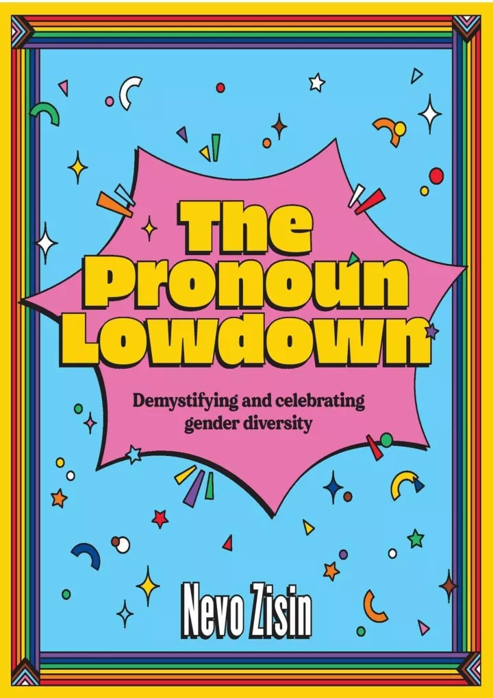 the pronoun lowdown demystifying and celebrating