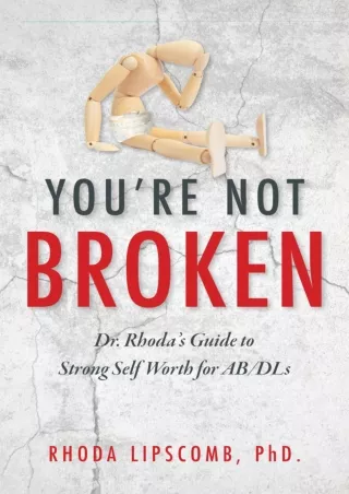Download Book [PDF] You're Not Broken: Dr. Rhoda's Guide to Strong Self Worth fo