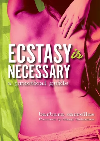 [PDF READ ONLINE] Ecstasy is Necessary: A Practical Guide bestseller