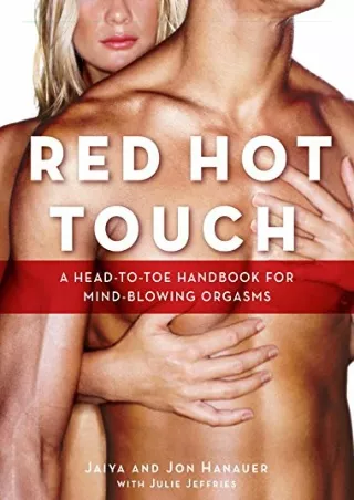READ [PDF] Red Hot Touch: A head-to-toe handbook for mind-blowing orgasms ipad