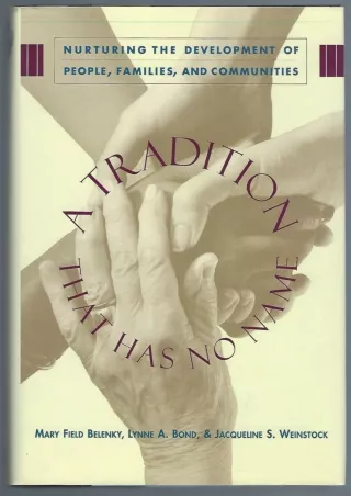 [PDF] DOWNLOAD A Tradition That Has No Name: Nurturing The Development Of People