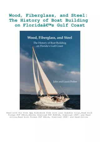 READ [DOWNLOAD] Wood  Fiberglass  and Steel The History of Boat Building on Flor