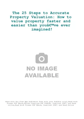 EBook PDF The 25 Steps to Accurate Property Valuation How to value property fast