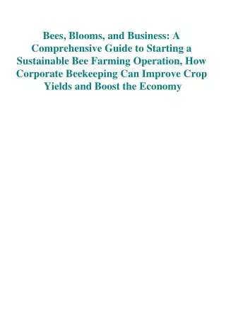 eBook DOWNLOAD Bees  Blooms  and Business A Comprehensive Guide to Starting a Su