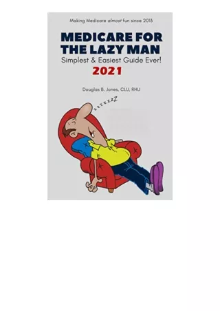 Pdf Read Online Medicare For The Lazy Man Simplest And Easiest Guide Ever For Ip