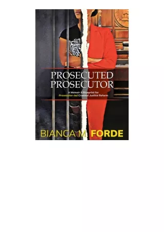 Download Pdf Prosecuted Prosecutor A Memoir And Blueprint For Prosecutor Led Cri