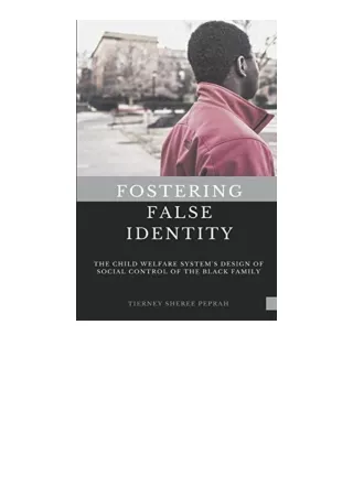 Ebook Download Fostering False Identity The Child Welfare Systems Design Of Soci