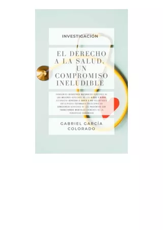 Pdf Read Online El Derecho A La Salud Un Compromiso Ineludible Spanish Edition F