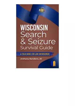 Download Wisconsin Search And Seizure Survival Guide A Field Guide For Law Enfor
