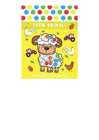 Pdf Read Online Dot Markers Activity Book Farm Animals A Fun Dot Markers Colorin
