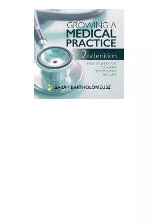 Ebook Download Growing A Medical Practice 2Nd Edition From Frustration To A High