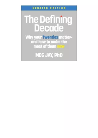 Download Pdf The Defining Decade Why Your Twenties Matter And How To Make The Mo
