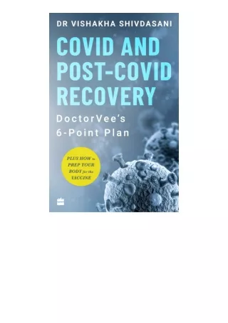 Download Pdf Covid And Post Covid Recovery Doctorvees 6 Point Plan For Android
