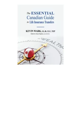 Kindle Online Pdf The Essential Canadian Guide To Life Insurance Transfers The E