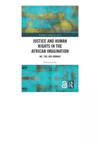 Ebook Download Justice And Human Rights In The African Imagination We Too Are Hu