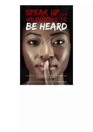 Ebook Download Speak Up We Deserve To Be Heard Stories And Reflections On Being