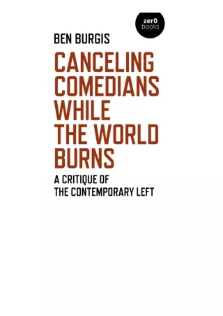 Download Canceling Comedians While the World Burns A Critique Of The Contemporar