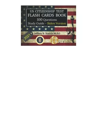 PDF read online US Citizenship Test Flash Cards Book 2021 100 Questions Study Gu