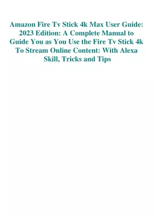 DOWNLOAD eBooks Amazon Fire Tv Stick 4k Max User Guide 2023 Edition A Complete M