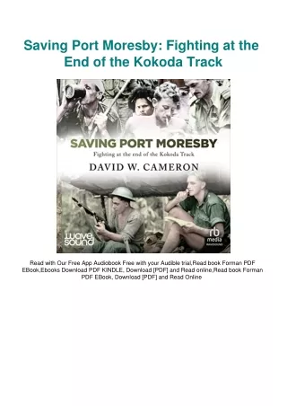 DOWNLOAD eBook Saving Port Moresby Fighting at the End of the Kokoda Track