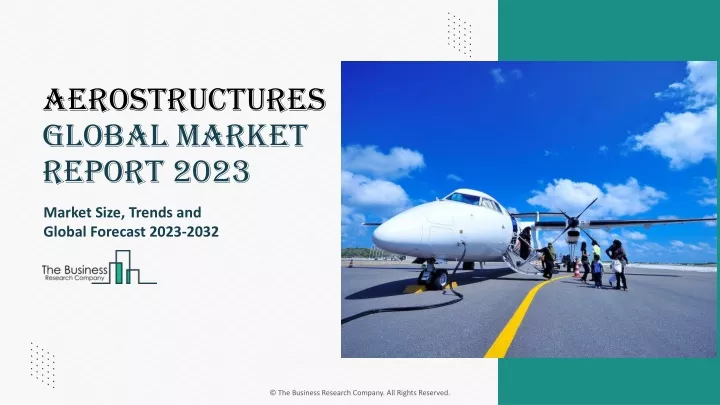 aerostructures global market report 2023