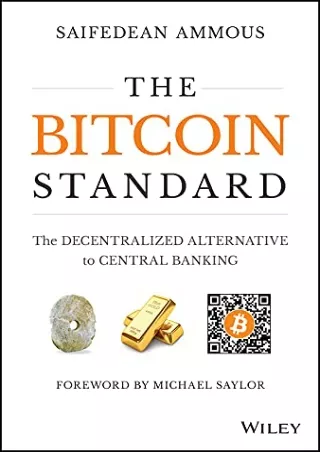 DOWNLOAD/PDF The Bitcoin Standard: The Decentralized Alternative to Central Banking