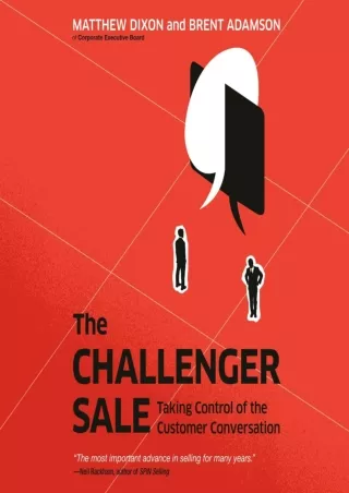PDF/READ The Challenger Sale: Taking Control of the Customer Conversation