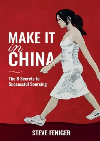 $PDF$/READ/DOWNLOAD Make It in China: 6 Secrets to Successful Sourcing