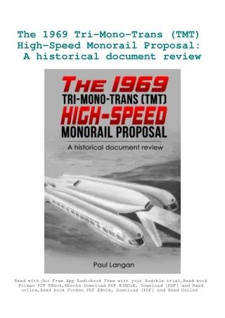 READ [DOWNLOAD] The 1969 Tri-Mono-Trans (TMT) High-Speed Monorail Proposal A his