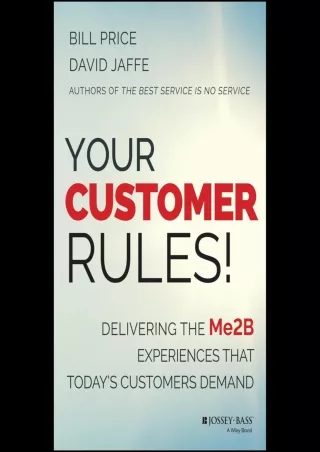 Download Book [PDF] Your Customer Rules!: Delivering the Me2B Experiences that Today's Customers