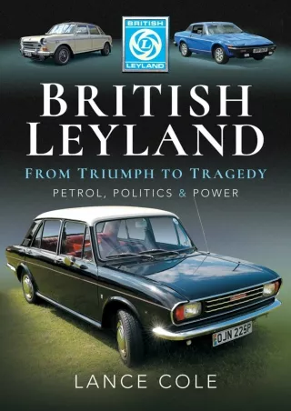 Download Book [PDF] British Leyland - From Triumph to Tragedy: Petrol, Politics and Power