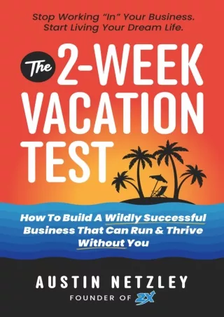 PDF_ The 2-Week Vacation Test: How To Build A Wildly Successful Business That Can