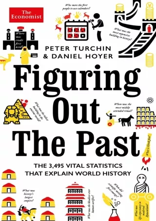 [PDF] DOWNLOAD Figuring Out The Past: The 3,495 Vital Statistics that Explain World History