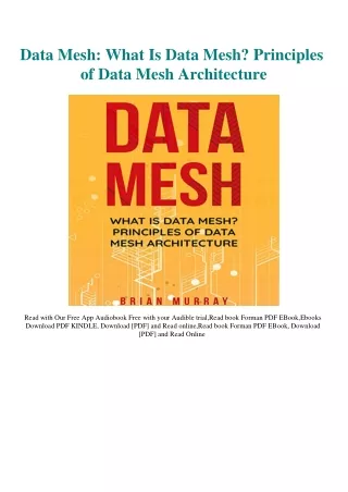 [PDF] DOWNLOAD Data Mesh What Is Data Mesh Principles of Data Mesh Architecture