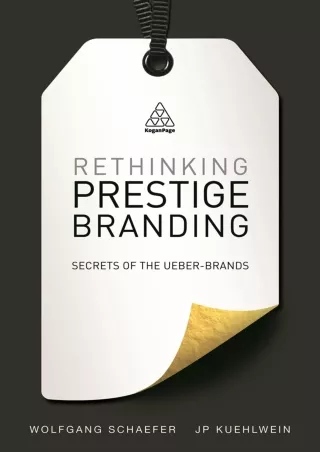 $PDF$/READ/DOWNLOAD Rethinking Prestige Branding: Secrets of the Ueber-Brands